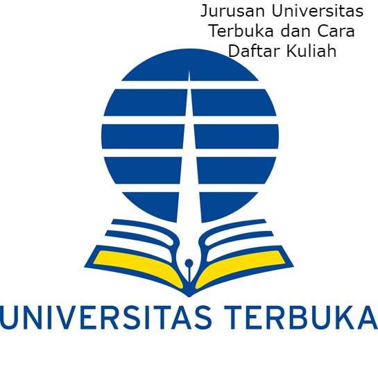 Informasi Jurusan Universitas Terbuka dan Cara Daftar Kuliah